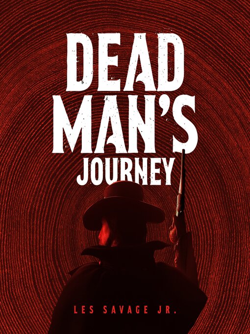 Title details for Dead Man's Journey by Les Savage Jr. - Available
